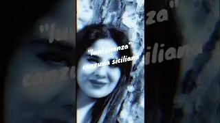 Luntananza, canzuna siciliana. Lontananza, canzone siciliana.     Sicilia
