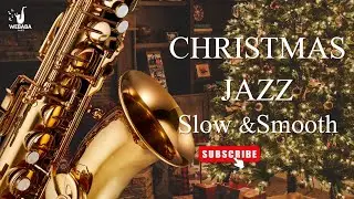 Slow Christmas Jazz Ballads | Late Night Saxophone for Unwinding 2025