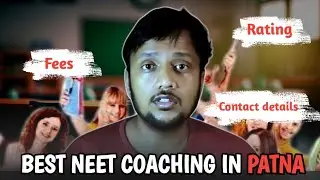 ТОП-5 КОУЧИНГОВ NEET В ПАТНЕ || ЛУЧШИЙ КОУЧИНГ NEET В ПАТНЕ || КОУЧИНГ В ПАТНЕ || КОУЧИНГ NEET ||