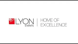 LYON EVENTS, HOME OF EXCELLENCE
