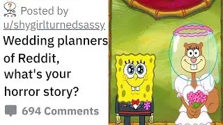WEDDING Planners of Reddit Share Their HORROR STORIES (r/AskReddit)