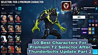 10 Best Characters For Premium T2 Selector After Thunderbolts Update Part 2 - Marvel Future Fight