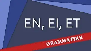 Norsk spr&aring;k (Норвежский язык) - En, Ei, Et