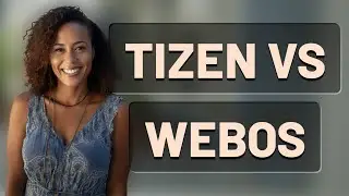 Should You Keep Samsung Tizen&rsquo;s Default Apps or Switch to LG webOS?