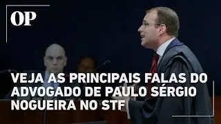 Veja as principais declara&ccedil;&otilde;es do advogado do general Paulo S&eacute;rgio Nogueira no STF
