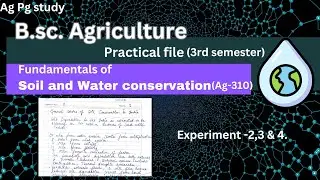 B.sc. Agriculture || Practical file || Fundamentals of Soil and water conservation || 3rd semester.