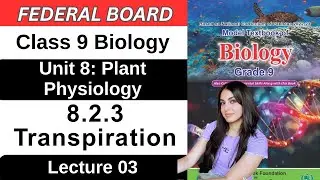 Chapter 8 Plant Physiology | Transpiration | Class 9 Biology Federal Board New Book 2025 NBF
