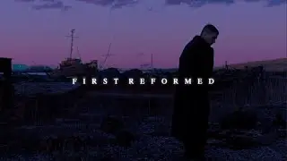 Visuals - First Reformed (4K)