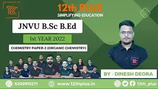 JNVU B.Sc B.Ed 1st YEAR 2022 CHEMISTRY PAPER-2 ( ORGANIC CHEMISTRY ) PART A SOLUTION #12thplus