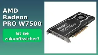 BEWERTUNG (2025): AMD Radeon PRO W7500. WESENTLICHE Einzelheiten
