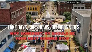 Lake Days, Car Shows & Bourbon Vibes &mdash; Why Somerset, KY Should Be Your Next Summer Stop