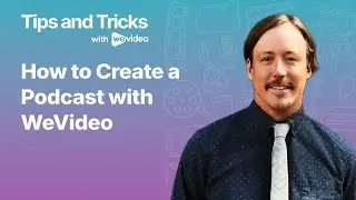How to Create a Podcast with WeVideo | Easy Tutorial for Students & Teachers