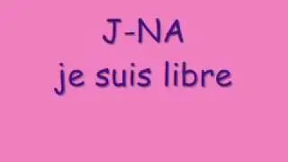 J-na - je suis libre