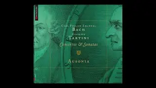 C.P.E. Bach & G. Tartini - Concertos & Sonatas - Ensemble Ausonia / Fr&eacute;d&eacute;rick Haas, Mira Glodeanu