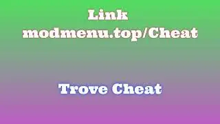 INSTANT DOWNLOAD Trove HACK ✅FREE CHEAT✅Trove AIM ✅WH
