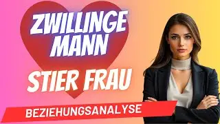 Zwilling-Mann und Stier-Frau Beziehungsanalyse