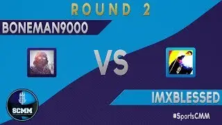 #SportsCMM 2014 Round 2 - Boneman9000 VS. IMxBLESSED | Sports Commentator March Madness