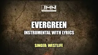 Evergreen - Instrumental by Westlife | JMN Instrumental