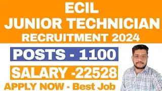 ECIL JUNIOR TECHNICIAN RECRUITMENT ONLINE FORM 2024