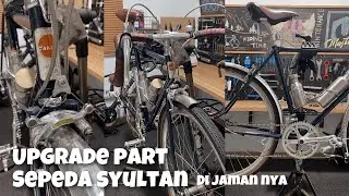 Bikin sepeda ini totalitas classic || part 1 proses upgrade