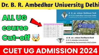 Ambedkar University Delhi Cuet ug cut off | University delhi counselling 2024 |Aud Cuet Cut off 2024