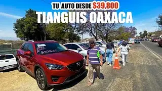 Autos desde $39,800, asi es el Tianguis de Autos de Brenamiel Oaxaca, gran variedad | Arre Canales