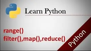 Python Tutorials # 6 : Use of range(), filter(), map() and reduce() functions