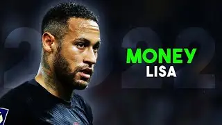 Neymar Jr &bull; Lisa - MONEY &bull; Skills & Goals | HD