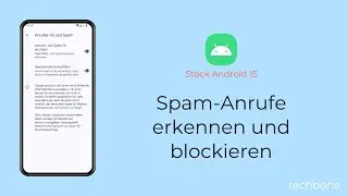 Spam-Anrufe erkennen und blockieren [Android 15]