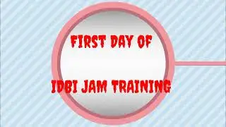 IDBI JAM TRAINING First Day 🔥