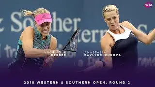 Angelique Kerber vs. Anastasia Pavlyuchenkova | 2018 Western & Southern Open Round Two