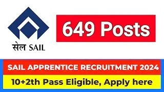 SAIL RECRUITMENT 2024 | 649 post Apply now