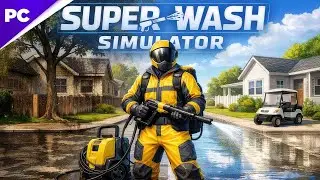Super Wash Simulator - A relaxing open world pressure washing simulator | PC Gameplay