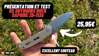 HX OUTDOORS ROCK SAPHIRE  - un couteau à un excellent rapport qualité / prix - test et présentation