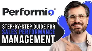 How to Use Performio | Step-by-Step Guide for Sales Performance Management (2026)