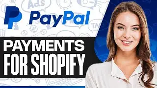 How To Add PayPal Payments To Shopify 2025 (Paypal Shopify)