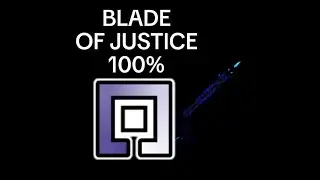 BLADE OF JUSTICE 100% ( 2ND EXTREME DEMON )