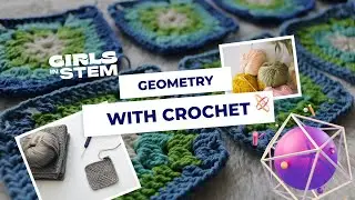 Girls in STEM Scholarship Program. Crochet Meets Geometry: Creating Art from Simple Shapes