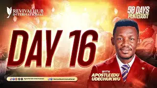 50 DAYS OF PENTECOST || APOSTLE EDU UDECHUKWU || DAY 16 ||  28-01-2026