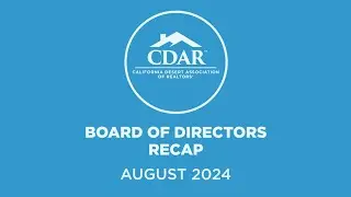 CDAR Board of Directors Recap - August 2024