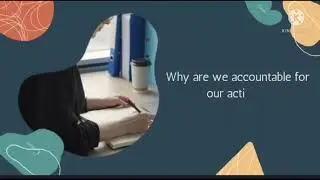 Reflection 4: Moral Accountability