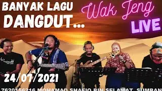 Wak Jeng Live Busking - 24/07/2021