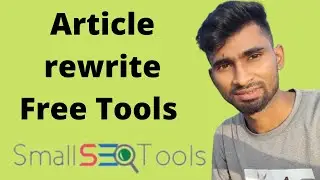 Best Article Rewriter and Article Spinning Tools or Websites to Avoid Plagiarism for FREE