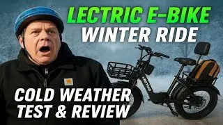 Зимняя поездка на электровелосипеде Lectric | Тест и обзор в холодную погоду