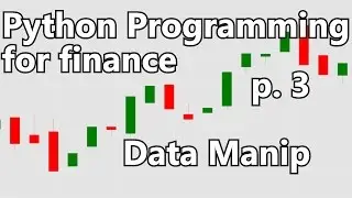 Basic Stock data Manipulation - Python Programming for Finance p.3