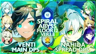 Venti Main Dps & Nahida Spread Dps | Spiral Abyss 3.8 - Floor 12 (Genshin impact)