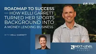 Roadmap to Success &mdash; How Kelli Turned Her Sports Background Into a Money Lending Business - Ep. 112