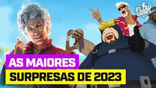 As MAIORES SURPRESAS dos JOGOS de 2023 - Flow Games #95