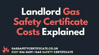 Landlord Gas Safety Certificate Costs Explained