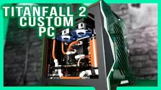 Parvum Titanfall 2 - Custom Water Cooled PC